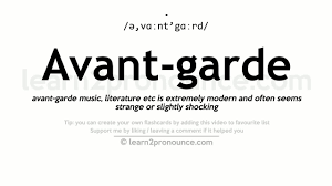A group of people who develop new and often very surprising ideas in art, literature, etc. Pronunciation Of Avant Garde Definition Of Avant Garde Youtube