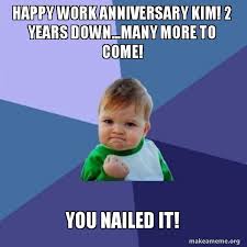 Check spelling or type a new query. 2 Year Work Anniversary Meme Funny 10lilian