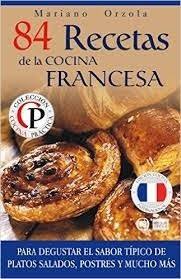 He curioseado un poco su web y he encontrado otra receta. 84 Recetas De La Cocina Francesa A Gusto Con Tu Paladar