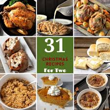 The main course of the meal is although christmas celebrates the birth of jesus christ, two of these customs remind us of his death. 31 Easy Christmas Recipes For Two Easy Holiday Recipes Meals For Two Christmas Food Dinner