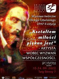 Wystawa twórców Okręgu Gdańskiego ZPAP "Kształtem miłości piękno jest"  Gdańsk