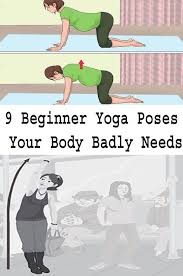 9 Beginner Yoga Poses Your Body Badly Needs Healhty Life Style Yoga Poses For Beginners Yoga For Beginners Healthy Facts