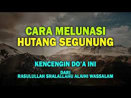 Hutang Segunungpun Lunas Dengan Do A Ini Amalkan Haqul Yakin Lunas Youtube Kekuatan Doa Kutipan Agama Doa