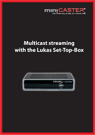 Multicast streaming with the Lukas Set-Top-Box