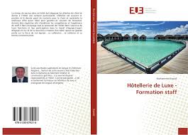 Le certificat de qualification professionnelle (cqp) réceptionniste est un certificat délivré par le comité national de partenariat d'entreprise dans l'industrie de l'hôtellerie (cnpe/ih) et inscrit au. Hotellerie De Luxe Formation Staff 978 3 330 87921 8 3330879211 9783330879218 De Mohammed Essaidi