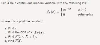 Solved Let X Be A Continuous Random Variable With The Fol Chegg Com