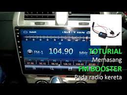 Minta maaf kalau video kurang jelas, sebab microphone laptop saya kurang jelas. Toturial Pasang Fm Booster Untuk Radio Kereta Toturial To Connect Fm Booster To Car Radio Youtube