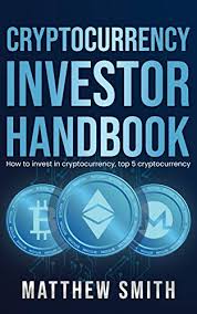 Just like we had the best cryptocurrencies of 2019, this year is full of investment opportunities. Amazon Com Cryptocurrency Investor Handbook How To Invest In Cryptocurrency Top 5 Cryptocurrency Investing Series Ebook Smith Matthew Kindle Store