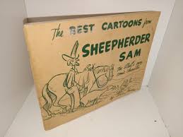 The Best Cartoons from Sheepherder Sam: The West's Own Comic Character  (Signed & Inscribed) (1954) ~ by Chris Jensen