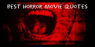 I hope you like it. Best Horror Movie Quotes King Halloween