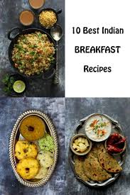 20 Best Indian Breakfast Recipes Indian Breakfast Breakfast Recipes Indian Vegetarian Breakfast Recipes