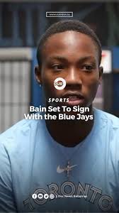 Bain Set To Sign With the Blue Jays, Bahamian Javado Bain Jr is expected to  sign with the Toronto Blue Jays next week. He explains why he chose that  team.
