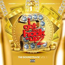 I Got The Hook Up 2 Soundtrack Announced Film Music Reporter