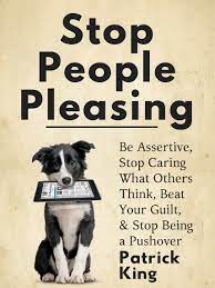 Stop People Pleasing By Patrick King - Ebook | Scribd