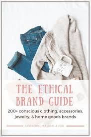 Every item on this page was curated by an elle decor editor. The Conscious Life Style Ethical Sustainable Fashion And Lifestyle Brand List This Cons Ethical Fashion Ethical Clothing Brands Sustainable Clothing Brands