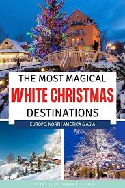 21 Magical White Christmas Destinations For 2020 In 2020 Christmas Destinations Christmas Travel Destinations Holidays Around The World