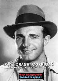 Ray "Crash" Corrigan (February 14, 1902