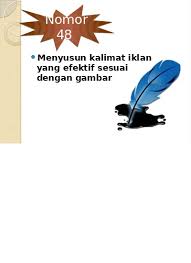 Tidak semua orang memahami cara membuat iklan yang efektif. 48 Menyusun Kalimat Iklan Atas Gbr