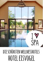 Eisvogel Spa Im Hotel Eisvogel Wellnesshotel In Bayern I Love Spa Wellnesshotel Hotel Deutschland Wellness Bayern