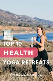 10 Life Changing Health Retreats For A New Year New Me All Year Long Health Retreat Teach Yoga Online Holistic Approach To Health