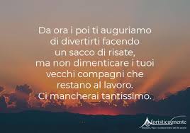 Frasi Di Auguri Per La Pensione Aforisticamente