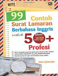 Simak juga kumpulan materi kbi yang lainnya 99 Contoh Surat Lamaran Berbahasa Inggris Untuk 50 Profesi Indonesian Edition Solahuddin Edwin 9789792271751 Amazon Com Books