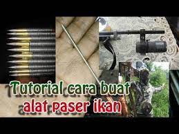 Cara Membuat Alat Paser Panah Tembak Ikan Youtube
