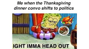 Maybe you would like to learn more about one of these? 25 Hilarious Thanksgiving Memes That Will Make You Giggle