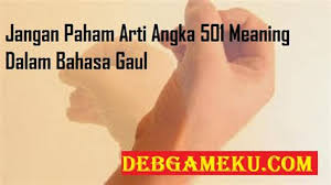 Mengenal arti kode bahasa gaul 520. Tersebut Meaning