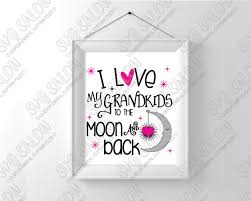 I Love My Grandkids To The Moon And Back Custom Diy Vinyl Sign Decal Cutting File In Svg Eps Dxf Jpeg And Png Format