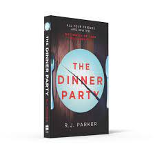 Parents need to know that this novel is a fictionalized memoir of the author's own experience and a gritty portrayal of everyday life in china during mao's cultural revolution, where the population. The Dinner Party The Most Addictive Twisty Psychological Thriller Of 2020 Parker 9780008358921 Amazon Com Books