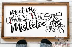 Download this free icon about christmas mistletoe, and discover more than 10 million professional graphic resources on freepik. Meet Me Under The Mistletoe Svg Graphic By Elena Maria Designs Creative Fabrica