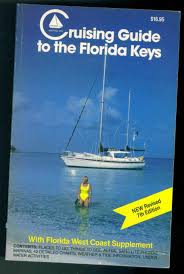Cruising Guide To The Florida Keys With Florida West Coast