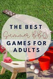 The Best Summer Bbq Games For Adults Peachy Party Bbq Games Summer Party Games Backyard Party Games