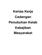 Bersama surat ini, turut disertakan kertas kerja penubuhan kelab rukun negara bagi penerangan hala tuju kelab. Kertas Kerja Cadangan Penubuhan Kelab Kebajikan Masyarakat Kertas Kerja Cadangan Penubuhan Kelab Kebajikan Masyarakat Isi Kandungan Jenis Kelab Course Hero