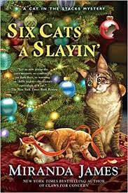 Check spelling or type a new query. Review Six Cats A Slayin By Miranda James Escape Reality Read Fiction