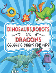 If you love this sheet coloring then print it out or color online for free. Dinosaurs Robots And Dragons Coloring Books For Kids Great Gift For Boys Girls Sticker Activity Book With Unique Coloring Pages Dinosaur Coloring Books For Kids Creed Mark 9798669989156 Amazon Com Books