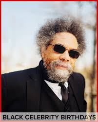 Happy 72nd Birthday to Philosopher Cornel West! 🍰🎉