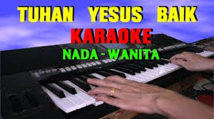 Check spelling or type a new query. Watch Lagu Rohani Karaoke Tuhan Yesus Baik Karaoke Video Free H