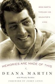 She did follow her father into show business. Memories Are Made Of This Dean Martin Through His Daughter S Eyes Amazon De Martin Deana Holden Wendy Fremdsprachige Bucher