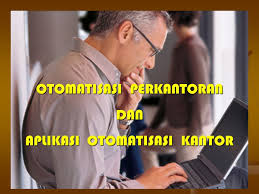 Otomatisasi perkantoran digunakan oleh orang yang bekerja di kantor kecuali. Otomatisasi Perkantoran Dan Aplikasi Otomatisasi Kantor Ppt Download