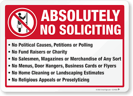 The crime of solicitation to commit a crime occurs when a person encourages, solicits, requests, commands. Absolutely No Soliciting No Salesmen No Religion Sign Sku S2 4026