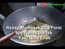 Cara membuat resep mie goreng tek tek asli bandung : Resep Memasak Dua Porsi Mie Rebus Tek Tek Ala Kaki Lima Enak Dengan Bumbu Halus Merah Youtube