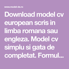 Simply fill in your details and generate beautiful pdf and html resumes! Download Model Cv European Scris In Limba Romana Sau Engleza Model Cv Simplu Si Gata De Completat Formulare Cv Uri In Word European Model