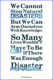 We Cannot Stop Natural Disasters But We Can Arm Ourselves With Knowledge So Many Lives Wouldn T Have To B In 2020 Slogan Quote Disaster Preparedness Natural Disasters
