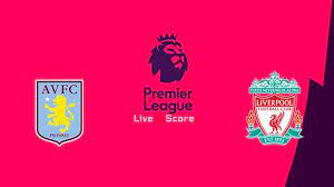 On shoot yalla website we watch the match between liverpool and aston villa in the context of england : Aston Villa Vs Liverpool Watch Live Streaming Team News Match Timing