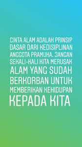 Check spelling or type a new query. Kata Motivasi Pramuka Keren Untuk Status Dan Caption Kosngosan