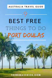 My Favorite 9 Free Things To Do In Port Douglas Thinkmaverick My Personal Journey Through Entrepreneurship Free Things To Do Things To Do Australia Travel Guide
