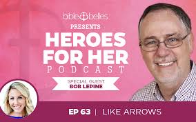 Bob Lepine: Like Arrows
