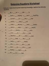In this balancing equations worksheet, students identify subscripts and coefficients in compounds, they identify the total number of each type of atom in compounds and they practice balancing equations. Solved Balancing Equations Worksheet Using Your Newly Fou Chegg Com